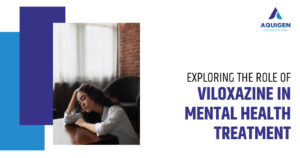 EXPLORING THE ROLE OF VILOXAZINE IN MENTAL HEALTH TREATMENT