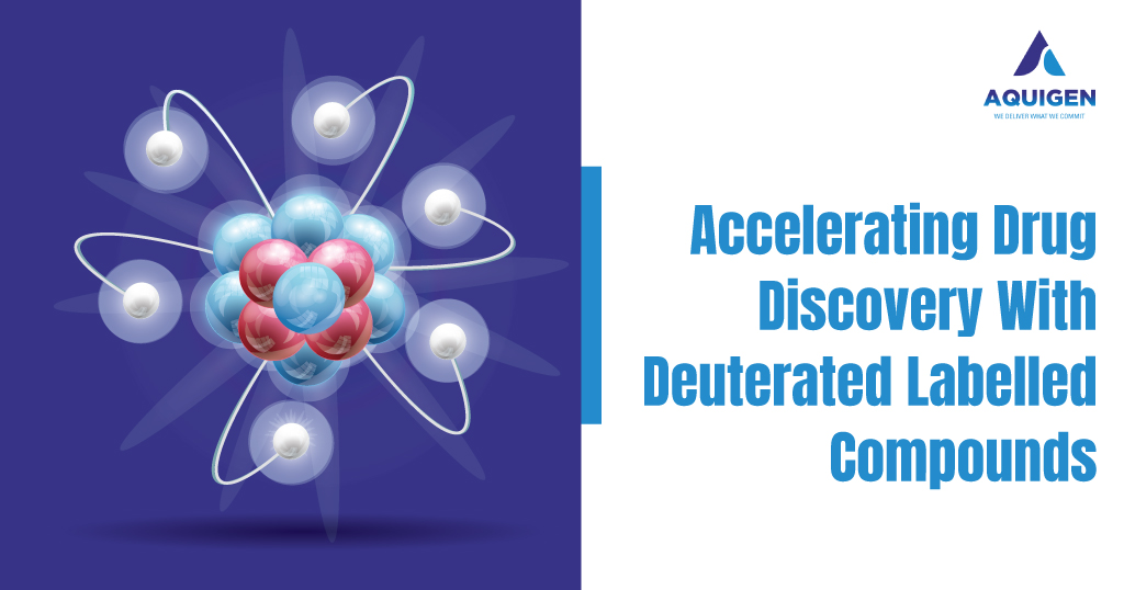 Accelerating Drug Discovery with Deuterated Labelled Compounds