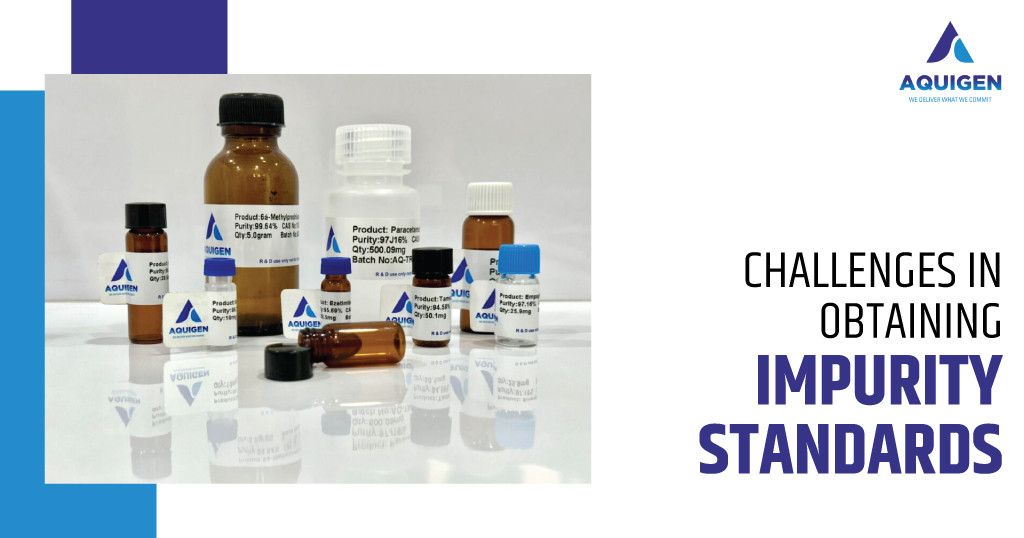 Challenges in Obtaining Impurity Standards: Solutions and Best Practices