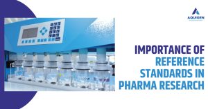Why Analytical Reference Standards are Critical in Pharma Research